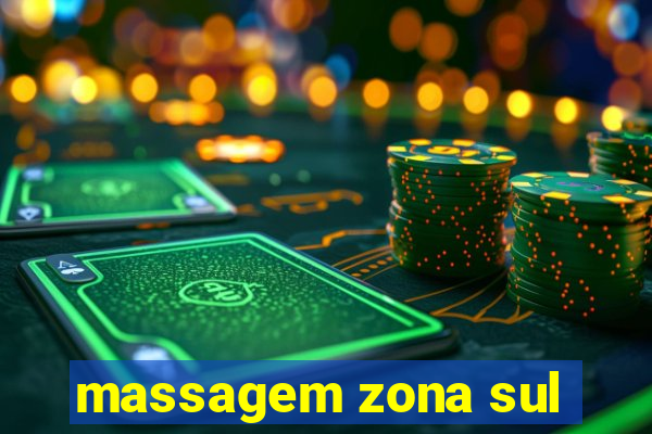 massagem zona sul